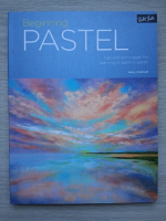 Paul Pigram - Beginning pastel. Tips and techniques for learning to paint in pastel