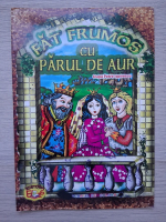 Petre Ispirescu - Fat Frumos cu parul de aur. Carte de colorat