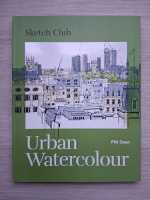Phil Dean - Urban Watercolor. Sketch Club