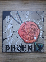 Phoenix - Cei ce ne-au dat nume (disc uzat)