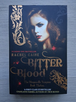 Rachel Caine - The Morganville Vampires, volumul 13. Bitter blood