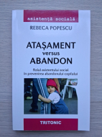 Rebeca Popescu - Atasament versus abandon