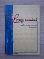 Rodica Ligia Serban - Limba romana. Teste pentru examenul de capacitate