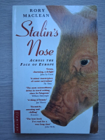 Rory Maclean - Stalin's nose. Across the face of Europe