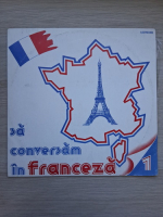 Sa conversam in franceza 1