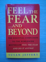 Susan Jeffers - Feel the fear...and beyond
