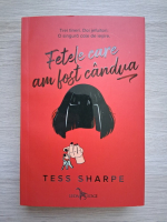 Tess Sharpe - Fetele care am fost candva