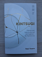 Tomas Navarro - Kintsugi. Embrace your imperfections and find happiness, the japanese way