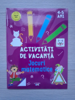 Activitati de vacanta. Jocuri matematice, 4-5 ani
