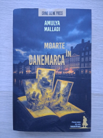 Amulya Malladi - Moarte in Danemarca