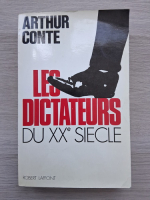 Arthur Conte - Les dictateurs du XXe siecle