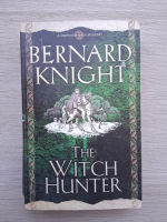 Bernard Knight - The witch hunter