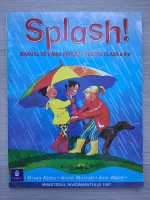 Brian Abbs, Anne Worrall - Splash! Manual de limba engleza pentru clasa a II-a