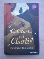 Christopher Paul Curtis - Calatoria lui Charlie