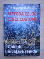 Claudiu Neacsu - Metoda celor cinci costume