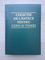Colectie de cantece pentru copii si tineri