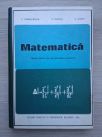 Constantin Ionescu-Bujor - Matematica. Manual pentru scoli de specializare postliceala