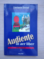 Constantin Simirad - Audiente in aer liber (volumul 2)