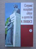 Corpusul receptarii critice a operei lui M. Eminescu (volumul 29, Secolul XX)