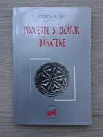 Costa Rosu- Proverbe si zicatori banatene