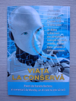 Daniela Becheru - Viata la conserva