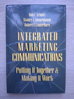 Don E. Schultz, Stanley I. Tannenbaum - Integrated marketing communications. Pulling it together and making it work