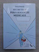 Dora Petrila - Secretele perfomantei medicale
