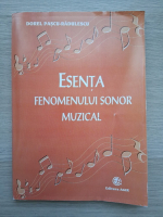 Dorel Pascu Radulescu - Esenta fenomenului sonor muzical