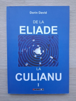 Dorin David - De la Eliade si Culianu (volumul 1)