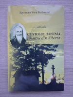 Egumena Vera Verhovski - Cuviosul Zosima, sihastru din Siberia