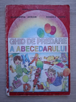 Elisabeta Avram, Rodica Cucu - Ghid de predare a abecedarului (putin uzata)
