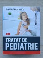 Florea Iordachescu - Tratat de pediatrie