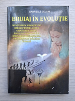Gabrielle Cellini - Bruiaj in evolutie