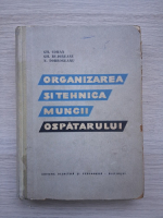 Gh. Coman, Gh. Bujoreanu, N. Dobrogeanu - Organizarea si tehnica muncii ospatarului