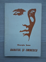 Gheorghe Jurma - Banatul si Eminescu