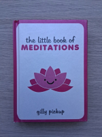 Gilly Pickup - The little book of meditations
