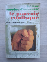 Helene Carrere dEncausse - Le pouvoir confisque