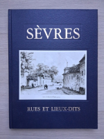 Henri Moreau - Sevres. Rues et lieux-dits