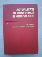 Henrietta Margareta Ciortoloman - Actualitati in obstetrica si ginecologie