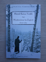 Ilarion Troitki - Mostenirea teolodica. Scrieri alese