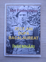 Ion Fodoreanu - Zece ani dupa bacalaureat. Insemnari