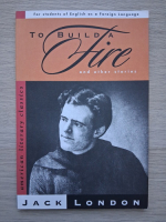 Jack London - To build a fire and another stories