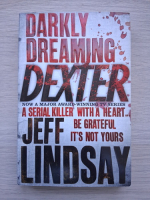 Jeff Lindsay - Darkly dreaming Dexter