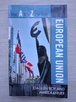 Joaquin Roy, Aimee Kanner - The A to Z of the European Union