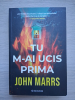 John Marrs - Tu m-ai ucis prima