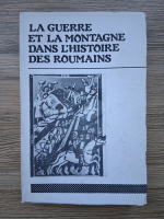 La guerre et la montagne dans l'histoire des roumains