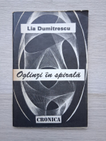 Lia Dumitrescu- Oglinzi in spirala