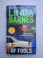 Linda Barnes - A trouble of fools