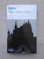 Louis-Ferdinand Celine- D'un chateau l'autre