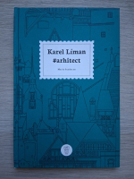 Maria Surducan - Karel Liman. Arhitect